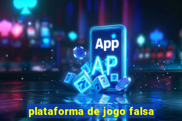 plataforma de jogo falsa